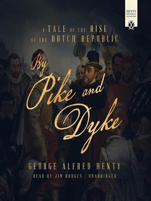 Title details for By Pike and Dyke by G. A. Henty - Available